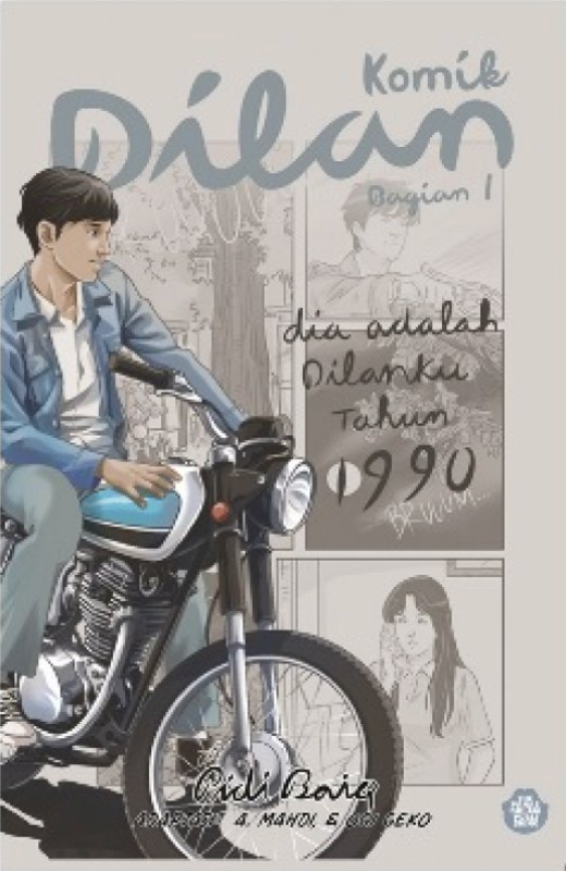 Cover Komik Dilan : bagian 1 / penulis, Pidi Baiq ; komikus, Ogi Prasetya ; penyunting, tim redaksi Panasdalam Publishing