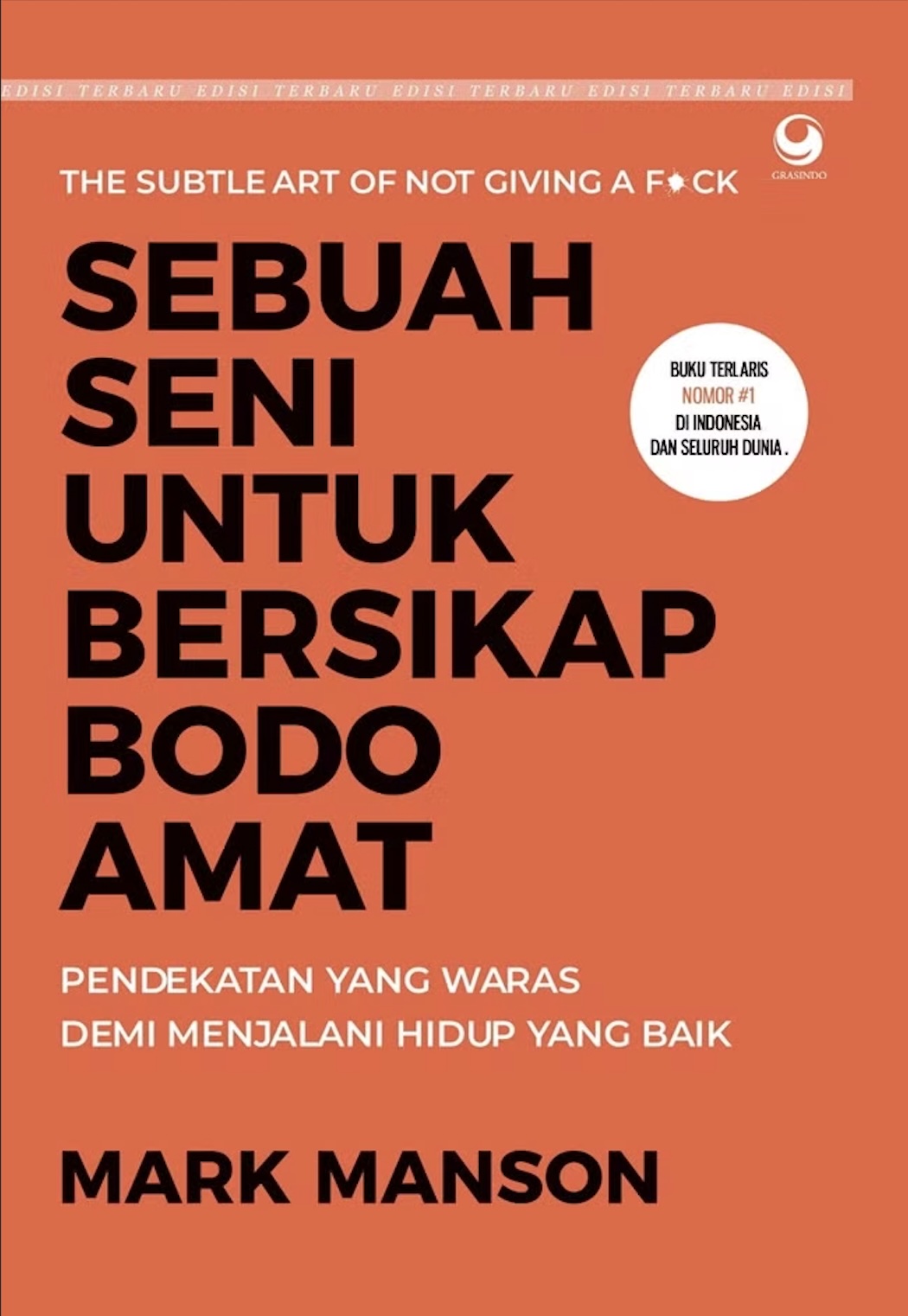 Cover Sebuah Seni untuk Bersikap Bodo Amat Psikologi pikiran / Mark Manson